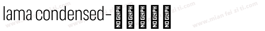 lama condensed字体转换